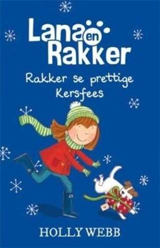 Lana en Rakker: Rakker se prettige Kersfees: Boek 6 - Holly Webb