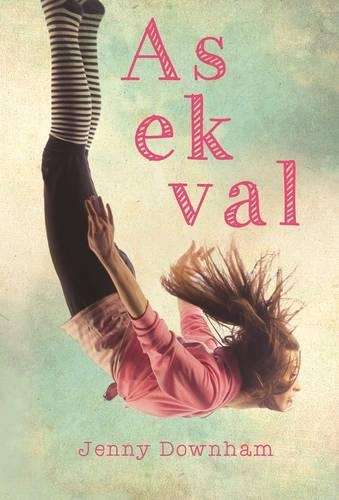 As ek val - Jenny Downham