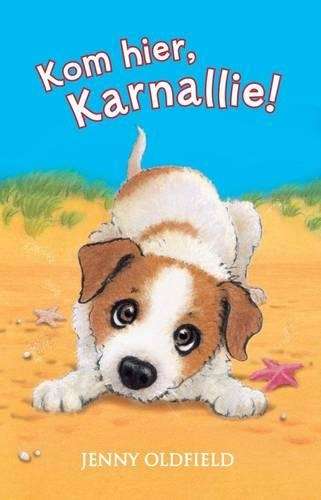 Kom hier Karnallie! - Jenny Oldfield