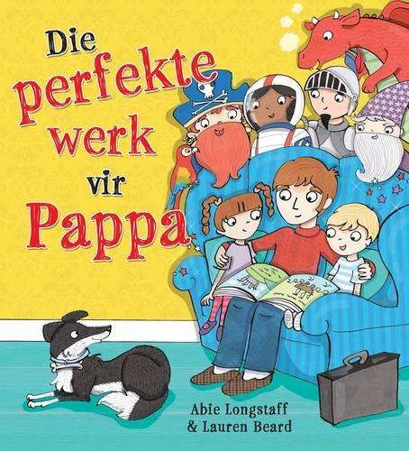 Die perfekte werk vir Pappa - Abie Longstaff