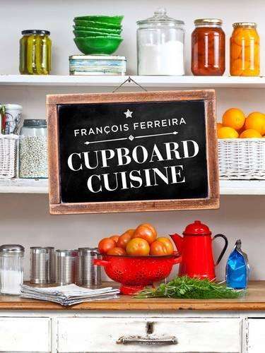 Cupboard cuisine - Francois Ferreira