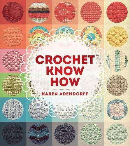 Crochet know how - Karen Adendorff
