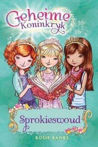 Geheime koninkryk: Sprokieswoud: Boek 11 - Rosie Banks