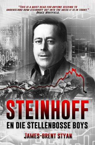 Steinhoff en die Stellenbosse boys - James-Brent Styan