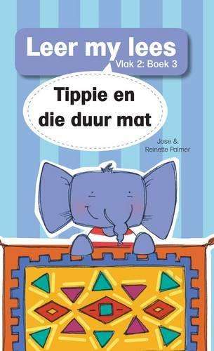Tippie en die duur mat: Vlak 2 Boek 3 - Reinette Palmer
