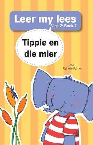 Tippie en die mier: Vlak 2 Boek 7 - Reinette Palmer