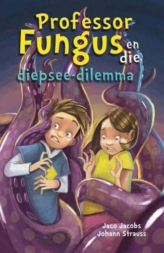 Professor Fungus en die diepsee-dilemma: Boek 9 - Jaco Jacobs