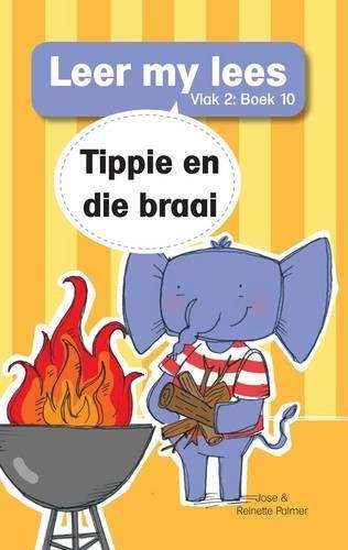Tippie en die braai: Vlak 2 Boek 10 - Reinette Palmer