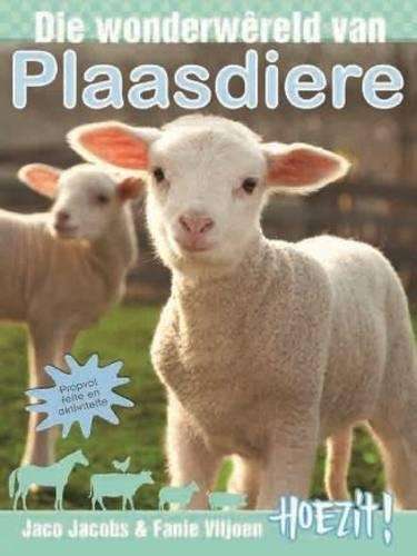 Die wonderwereld van plaasdiere - Jaco Jacobs