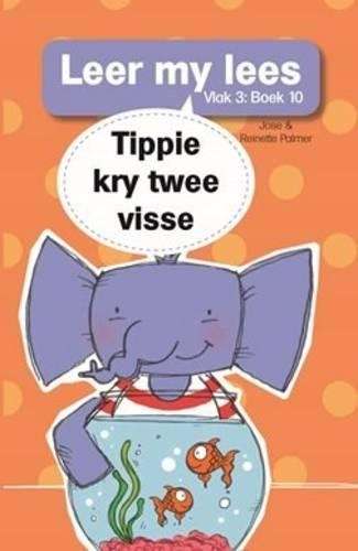 Tippie kry twee vissies: Boek 10: Vlak 3 - Jose Palmer