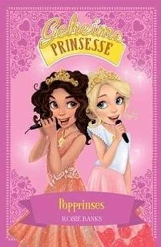 Geheime prinsesse: Popprinses - Rosie Banks