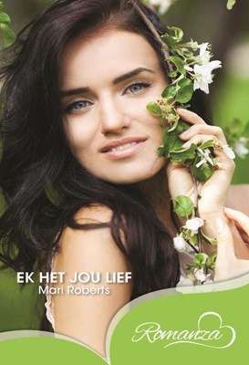 Ek het jou lief - Mari Roberts