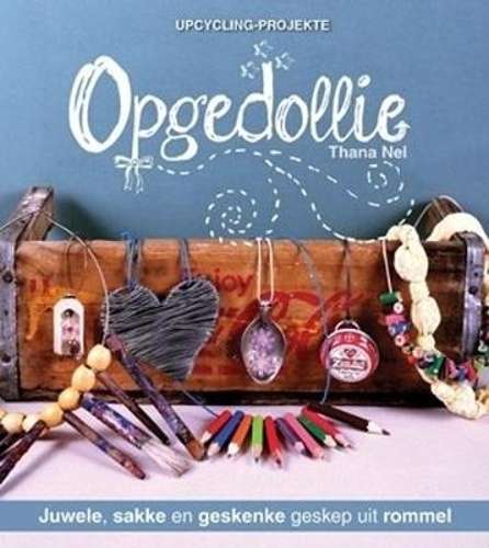 Upcycling-projekte: Opgedollie - Thana Nel
