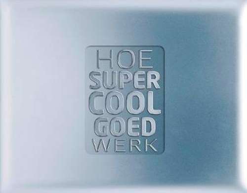 Hoe supercool goed werk - Ian Graham