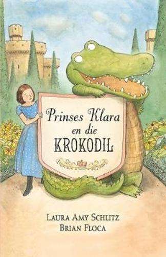 Prinses Klara en die krokodil - Laura Amy Schlitz