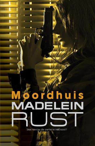 Moordhuis - Madelein Rust