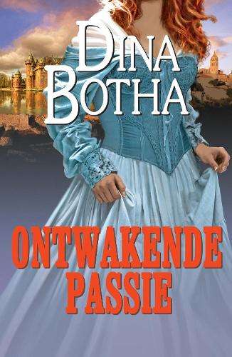 Ontwakende passie - Dina Botha