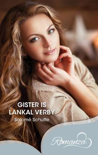Gister is lankal verby - Salome Schutte