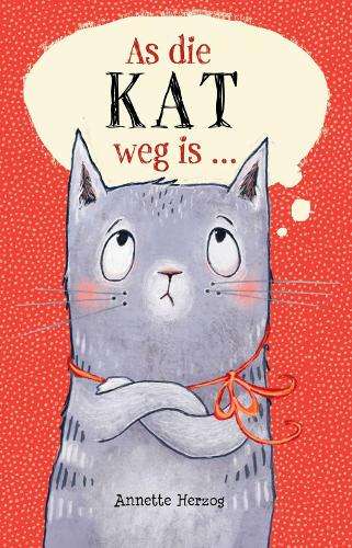 As die kat weg is... - Annette Herzog