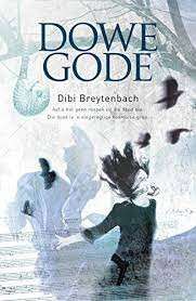 Dowe Gode - Dibi Breytenbach