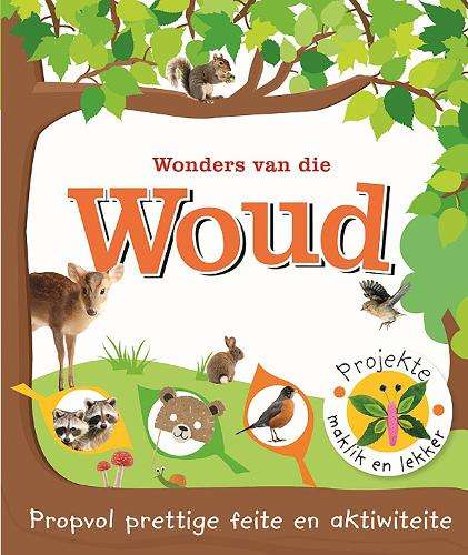 Prettige feite: Wonders van die woud - Mia Oosthuizen