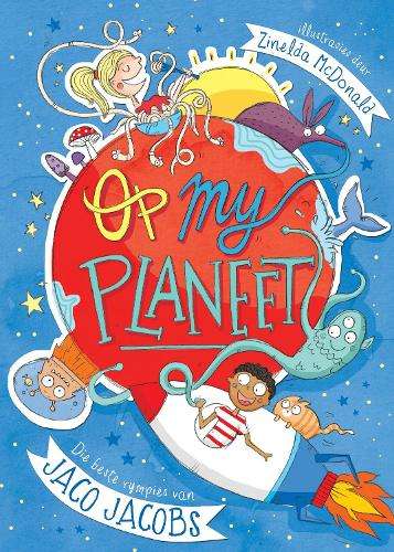Op my planeet: die beste rympies van Jaco Jacobs - Jaco Jacobs