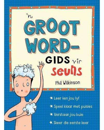 GROOTWORD GIDS VIR SEUNS - NAIK,A