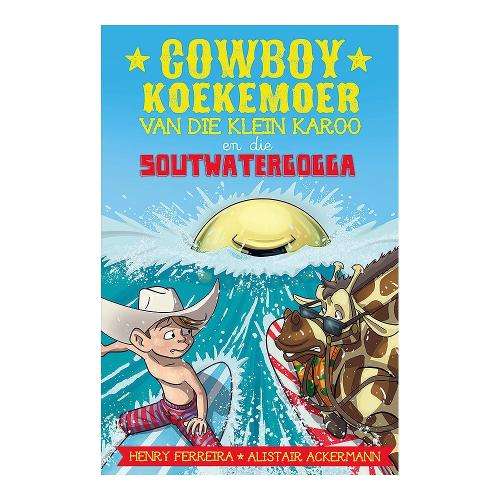 Cowboy Koekemoer van die Klein Karoo en soutwatergogga - Henry Ferreira