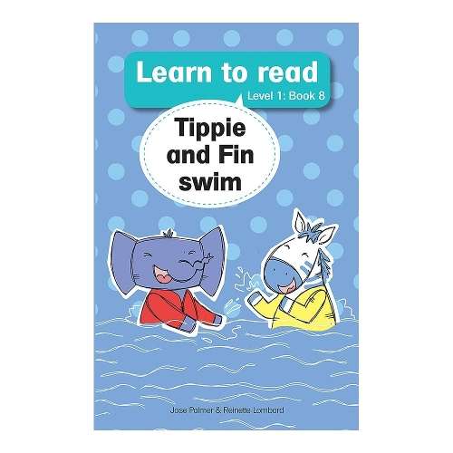 Learn to read (Level 1 Book 8): Tippie and Fin swim - JosÃ© Palmer