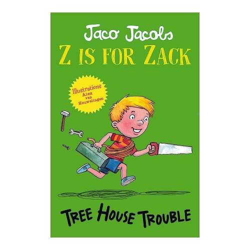 Z is for Zack: Tree House Trouble - Jaco Jacobs