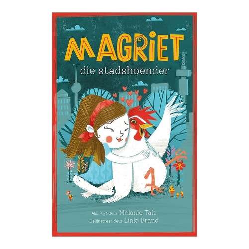 Magriet die stadshoender - Melanie Tait