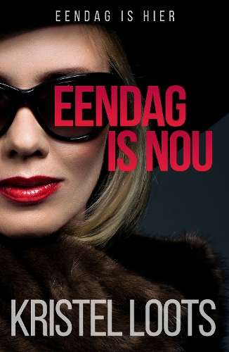 Eendag is nou - Kristel Loots
