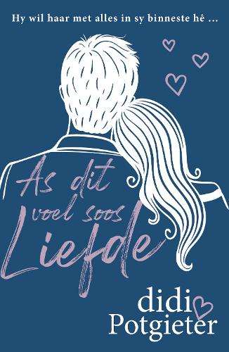 As dit voel soos liefde - Didi Potgieter