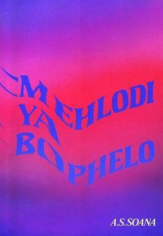 Mhlodi ya bophelo - SOANA,P