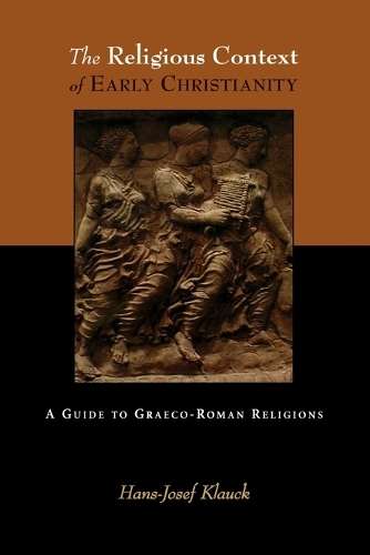 The Religious Contect of Early Christianity - Hans-Josef Klauck