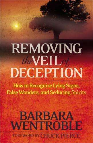 Removing the Veil of Deception - Barbara Wentroble