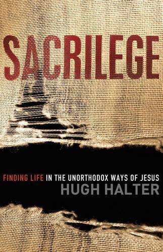 Sacrilege - Hugh Halter