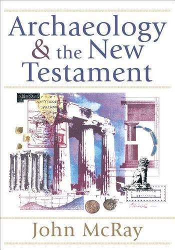 Archaeology and the New Testament - John McRay