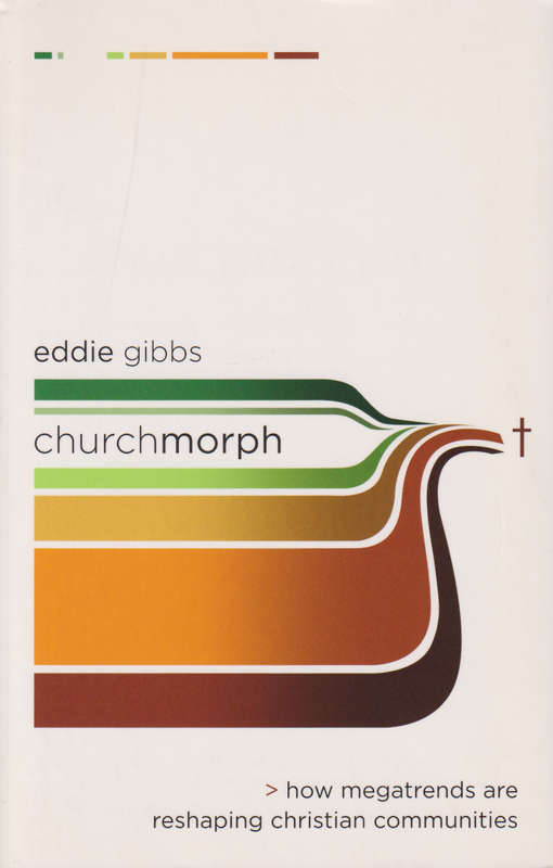 ChurchMorph - Eddie Gibbs