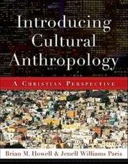 Introducing Cultural Anthropology - Brian M. Howell