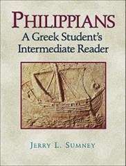 Philippians â A Greek Student`s Intermediate Reader - Jerry L. Sumney