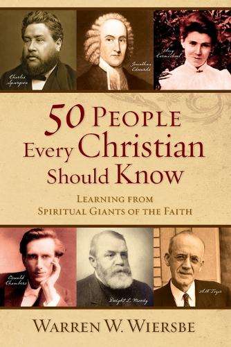 50 People Every Christian Should Know - Warren W. Wiersbe