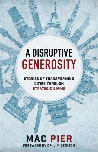 A Disruptive Generosity - Mac Pier