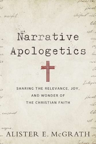 \Narrative Apologetics â Sharing the Relevance - By (author)"