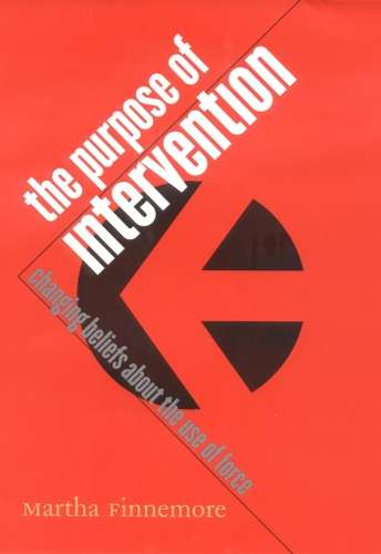 The Purpose of Intervention - Martha Finnemore