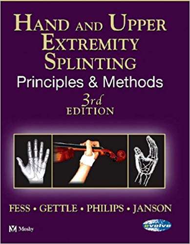 Hand and Upper Extremity Splinting - Elaine Ewing Fess