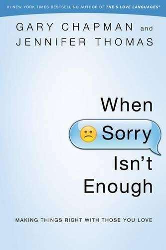 When Sorry Isn't Enough - Gary Chapman
