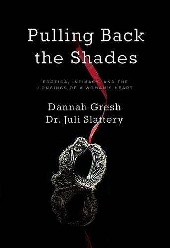Pulling Back the Shades - Dr Juli Slattery