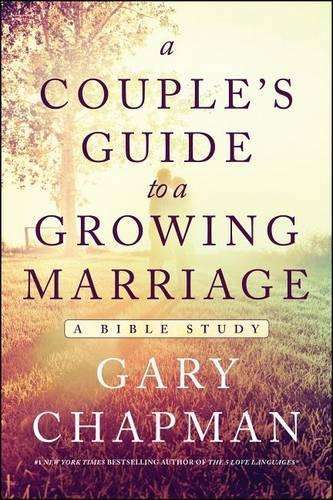 A Couple's Guide to a Growing Marriage - Gary Chapman