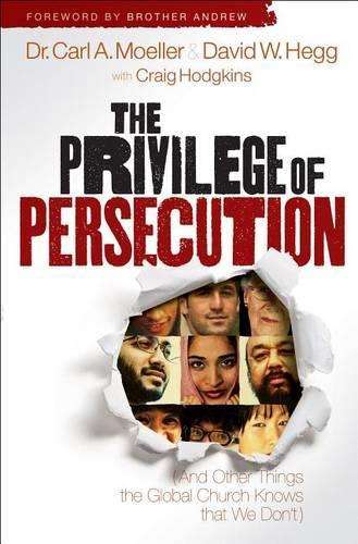 The Privilege of Persecution - Carl A Moeller
